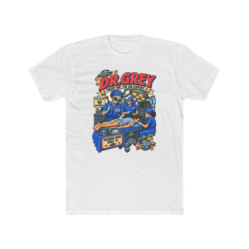 Dr. Grey-Trust Me I'm an Expert Alien T-shirt