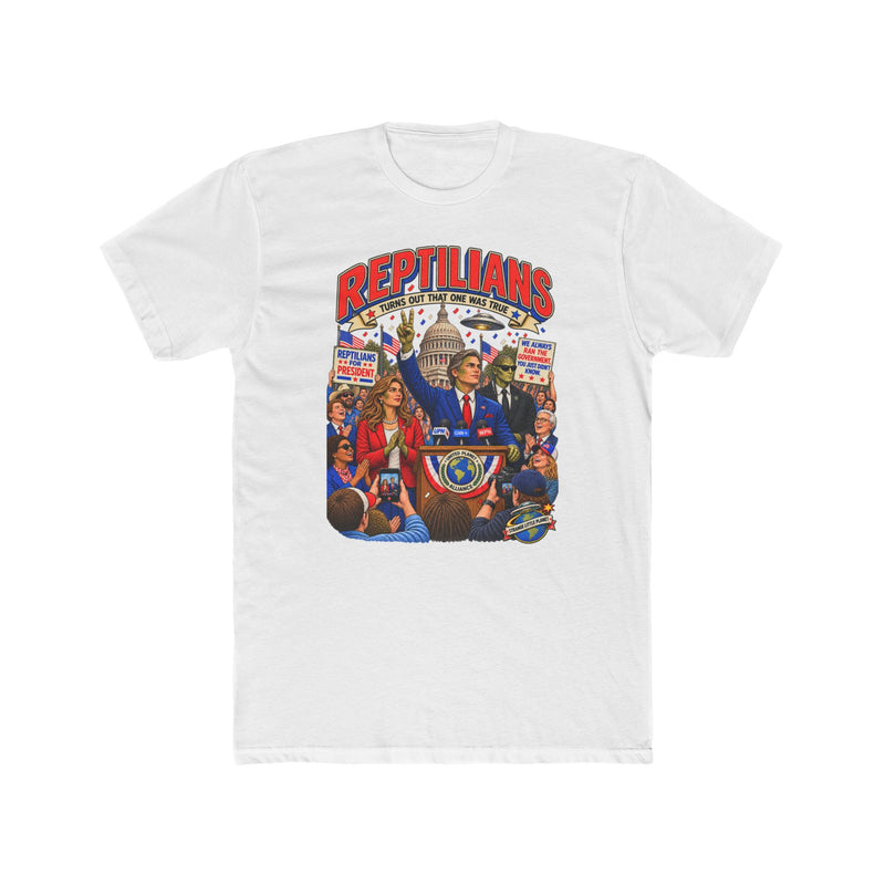 Reptilians-Turns Out That One Was True T-Shirt