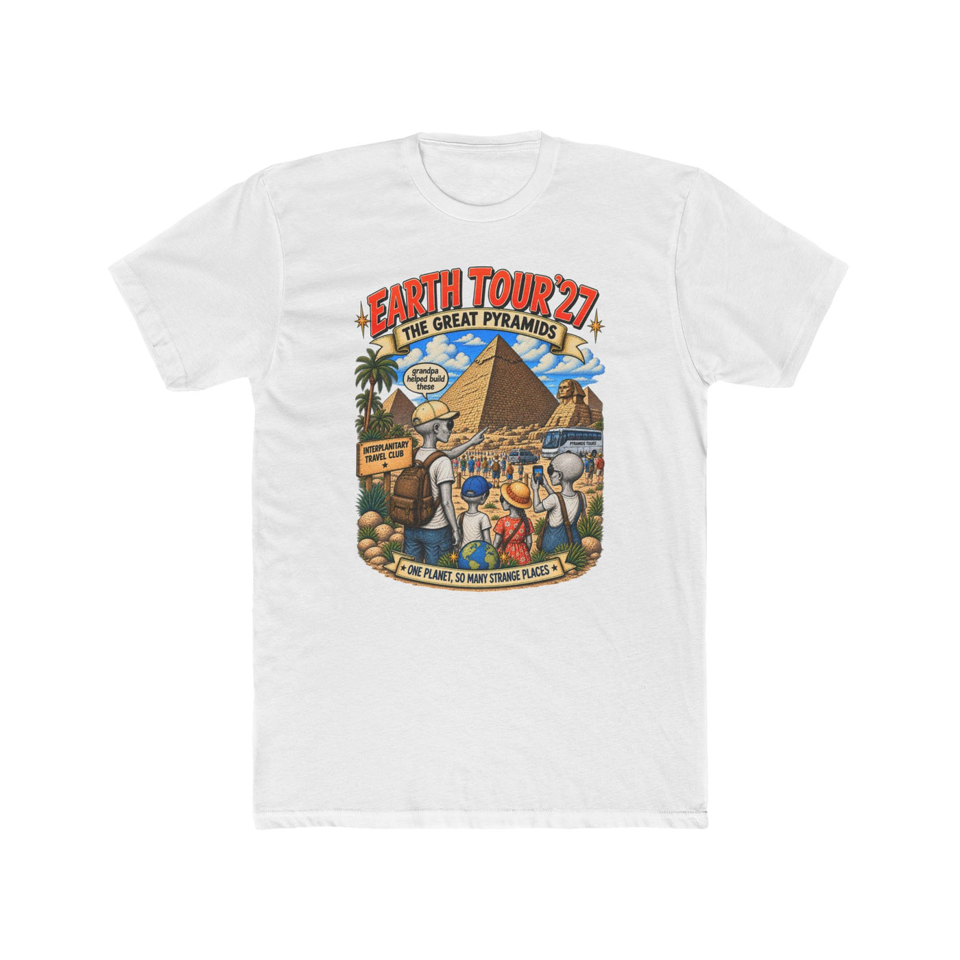 Earth Tour '27: The Great Pyramids Aliens on vacation T-shirt